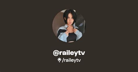 raileytv porn|@Raileytv